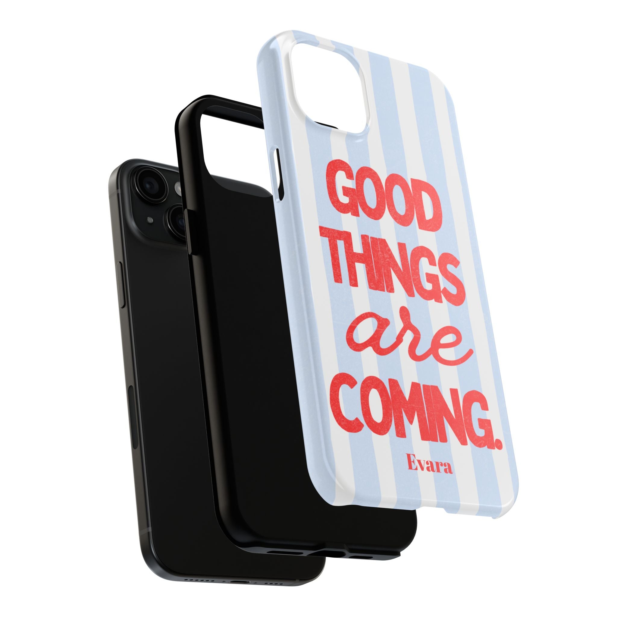 Good Things Are Coming Phone Case
