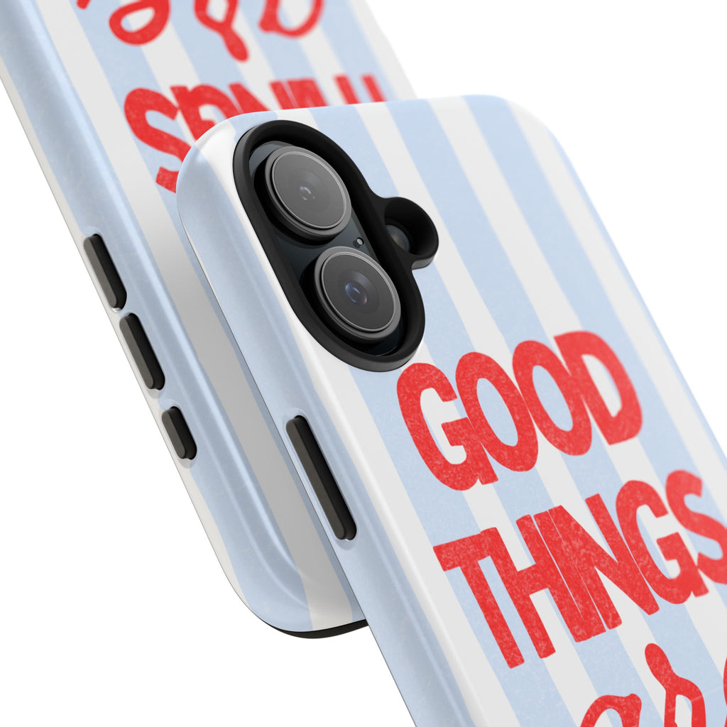 Good Things Are Coming Phone Case