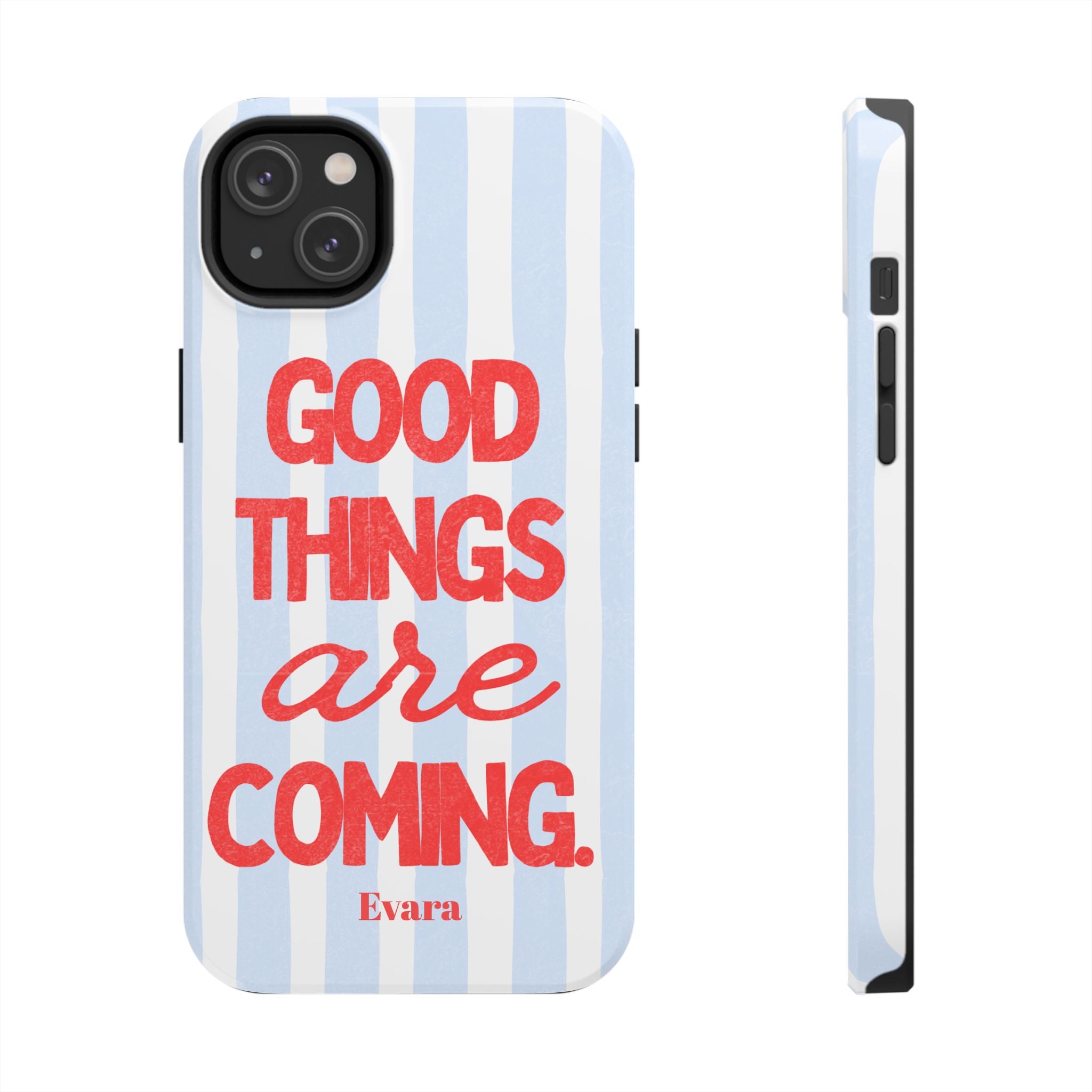 Good Things Are Coming Phone Case